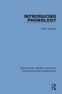 Introducing Phonology (Routledge Library Editions: Phonetics and Phonology) Introducing Phonology (Routledge Library Editions: Phonetics and Phonology)