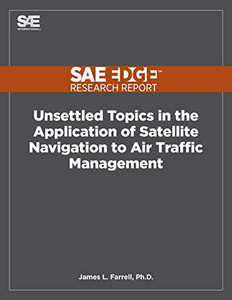 Unsettled Topics in the Application of Satellite Navigation to Air Traffic Management