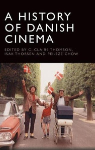 A History of Danish Cinema A History of Danish Cinema