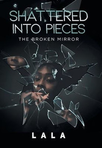 Shattered Into Pieces: The Broken Mirror