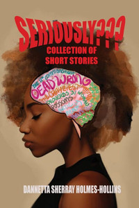 Seriously: Collection of Short Stories