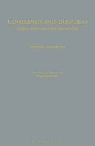 Homelands and Diasporas: Greeks, Jews and Their Migrations Homelands and Diasporas: Greeks, Jews and Their Migrations