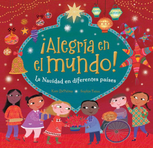 Â¡AlegrÃ­a En El Mundo!: La Navidad En Diferentes PaÃ­ses