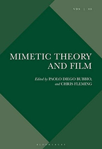 Mimetic Theory and Film (Violence, Desire, and the Sacred) Mimetic Theory and Film (Violence, Desire, and the Sacred)