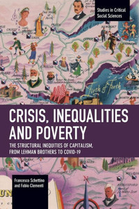 Crisis, Inequalities and Poverty: The Structural Inequities of Capitalism, from Lehman Brothers to Covid-19