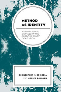 Method as Identity: Manufacturing Distance in the Academic Study of Religion (Religion and Race)