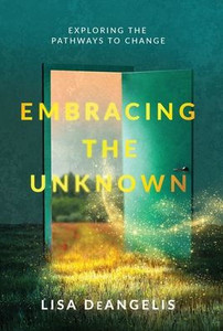 Embracing the Unknown: Exploring the Pathways to Change