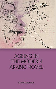 Ageing in the Modern Arabic Novel