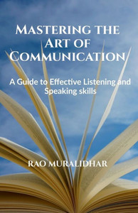 ""Mastering the Art of Communication