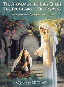 The Atonement of Jesus Christ: The Truth about the Passover