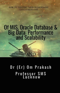 Of MIS, Oracle Database & Big Data: Performance and Scalability