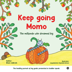 Keep going Momo: The millipede who dreamed big