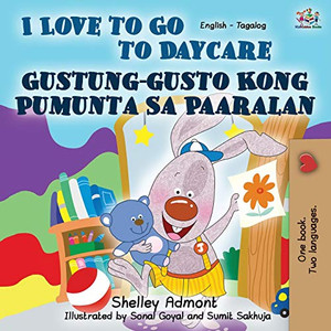 I Love to Go to Daycare (English Tagalog Bilingual Book) (English Tagalog Bilingual Collection) (Tagalog Edition)
