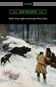 Walk in the Light and Twenty-Three Tales Walk in the Light and Twenty-Three Tales