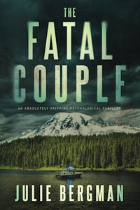 The Fatal Couple: An Absolutely Gripping Psychological Thriller