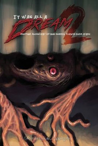 It Was All a Dream 2: Another Anothology of Bad Horror Tropes Done Right