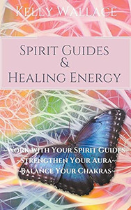 Spirit Guides And Healing Energy