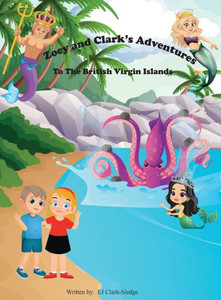 Zoey and Clark's Adventures To The British Virgin Islands