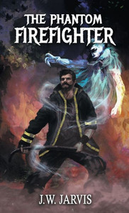 The Phantom Firefighter