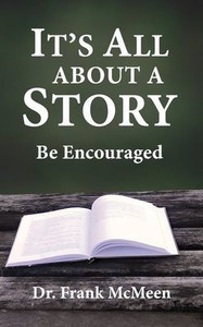 It's All About a Story: Be Encouraged