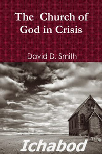 The Church of God in Crisis The Church of God in Crisis