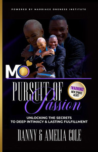 Pursuit of Passion: Unlocking The Secrets To Deep Intimacy & Lasting Fulfillment
