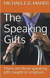 The Speaking Gifts (Gifts of the Church) The Speaking Gifts (Gifts of the Church)
