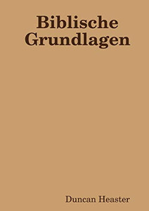 Biblische Grundlagen (German Edition)