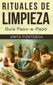 Rituales de Limpieza: Guía Paso-a-Paso