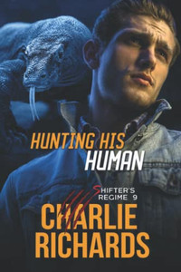 Hunting his Human (Shifter's Regime) Hunting his Human (Shifter's Regime)