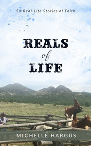 Reals of Life: 50 Real-Life Stories of Faith (black & white interior)
