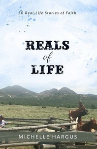 Reals of Life: 50 Real-Life Stories of Faith (color interior)