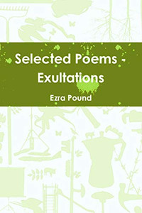 Selected Poems - Exultations Selected Poems - Exultations