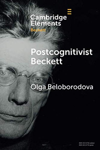 Postcognitivist Beckett (Elements in Beckett Studies) Postcognitivist Beckett (Elements in Beckett Studies)
