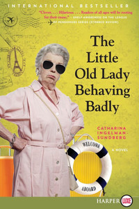 The Little Old Lady Behaving Badly Large Print