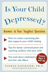 Is Your Child Depressed?: Answers to Your Toughest Questions
