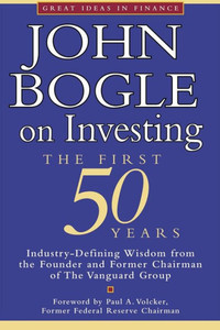 John Bogle on Investing: The First 50 Years