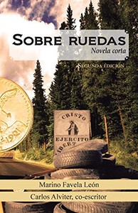Sobre Ruedas: Novela Corta. Segunda Edición (Spanish Edition) Sobre Ruedas: Novela Corta. Segunda Edición (Spanish Edition)
