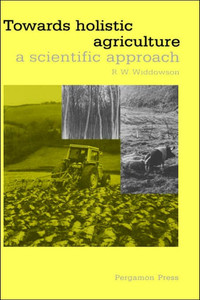 Towards Holistic Agriculture: A Scientific Approach