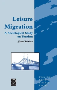 Leisure Migration: A Sociological Study on Tourism