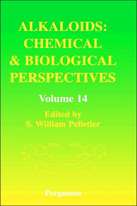Alkaloids: Chemical and Biological Perspectives: Volume 14