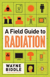 A Field Guide to Radiation