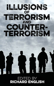 Illusions of Terrorism and Counter-Terrorism