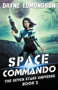 Space Commando (The Seven Stars Universe) Space Commando (The Seven Stars Universe)