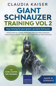 Giant Schnauzer Training Vol 2  Dog Training for your grown-up Giant Schnauzer