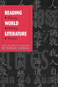 Reading World Literature: Theory, History, Practice