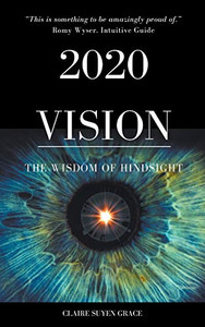 2020 Vision- The Wisdom of Hindsight 2020 Vision- The Wisdom of Hindsight