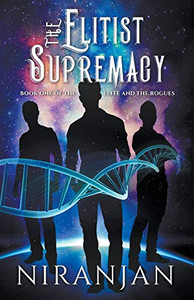 The Elitist Supremacy (The Elite and the Rogues)