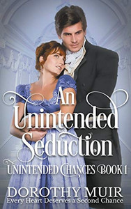 An Unintended Seduction (Unintended Chances) An Unintended Seduction (Unintended Chances)