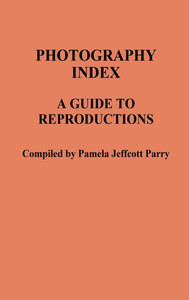 Photography Index: A Guide to Reproductions
